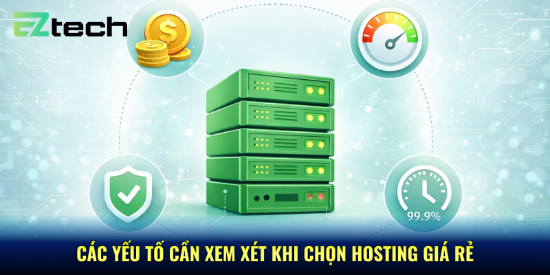 Các yếu tố cần xem xét khi chọn hosting giá rẻ