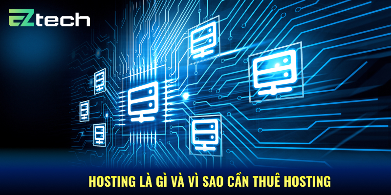 Hosting là gì và vì sao cần thuê hosting