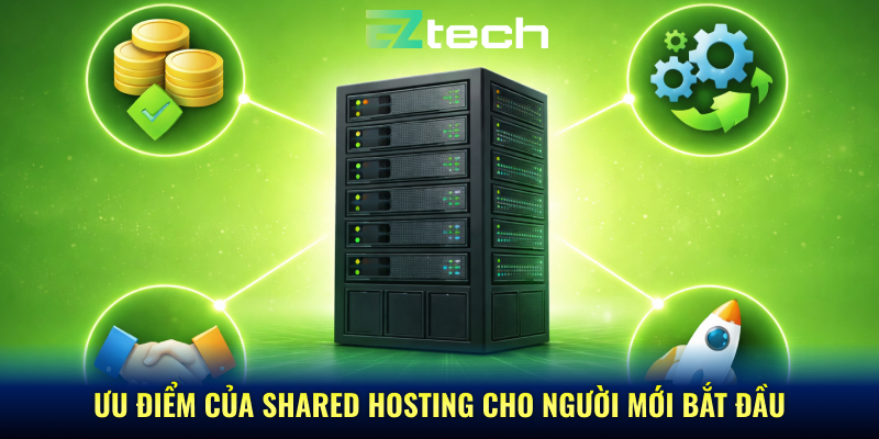 Ưu điểm của Shared Hosting cho người mới bắt đầu