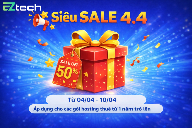 EZTECH Giảm 50% Dịch Vụ Thuê HOSTING