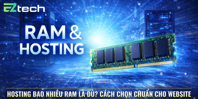 Hosting bao nhiêu RAM là đủ?