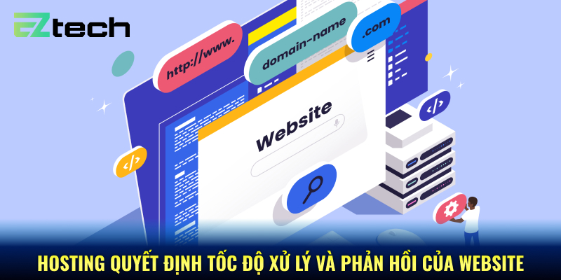 Hosting quyết định tốc độ xử lý và phản hồi của website