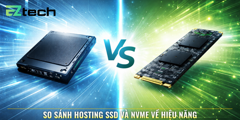 So sánh Hosting SSD và NVMe về hiệu năng
